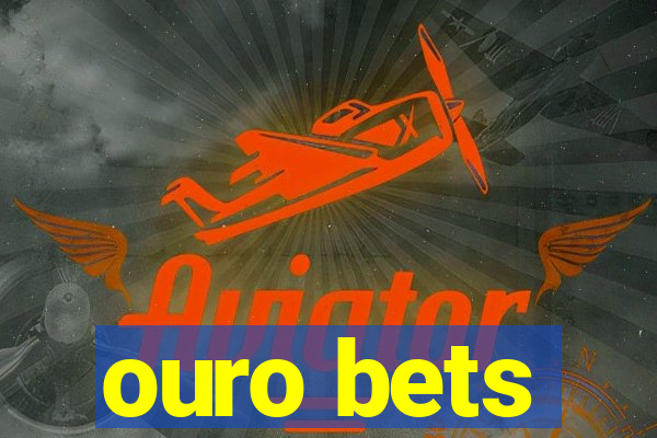 ouro bets